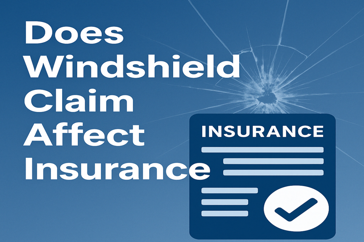 cracked windshield and insurance form explaining whether windshield repair claims increase premiums